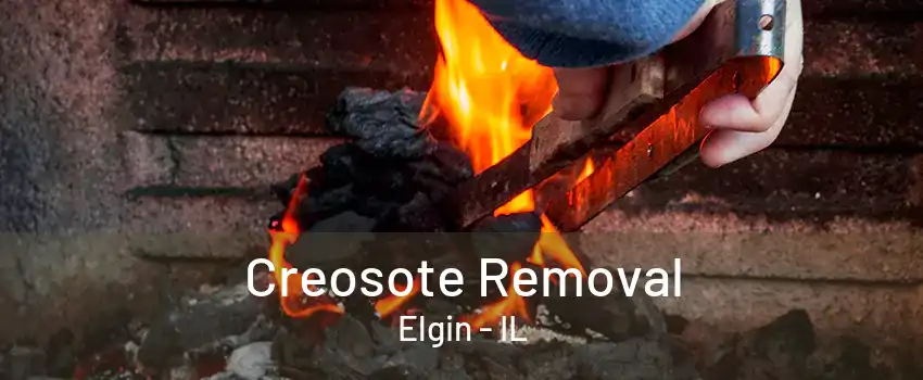 Creosote Removal Elgin - IL